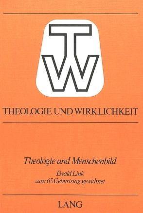 Theologie und Menschenbild von Dautzenberg,  Gerhard, Schering,  Ernst, Stolte,  Manfred
