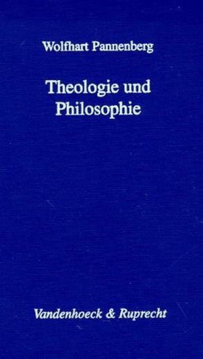 Theologie und Philosophie von Pannenberg,  Wolfhart