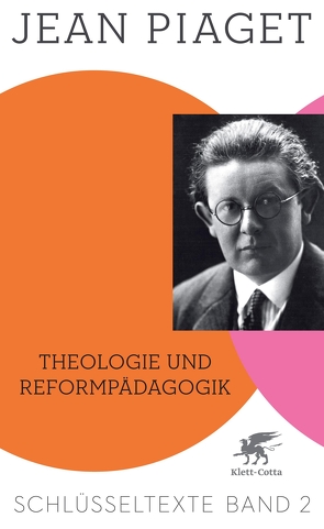 Theologie und Reformpädagogik von Köhler,  Richard, Piaget,  Jean