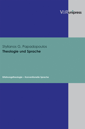 Theologie und Sprache von Papadopoulos,  Stylianos G.