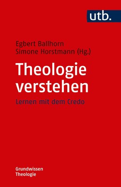 Theologie verstehen von Ballhorn,  Egbert, Horstmann,  Simone