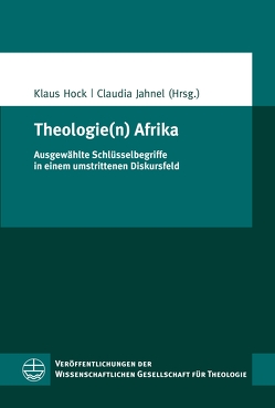 Theologie(n) Afrika von Hock,  Klaus, Jahnel,  Claudia