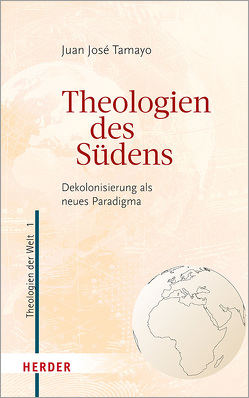 Theologien des Südens von Kern,  Bruno, Tamayo,  Juan José, Vellguth,  Klaus