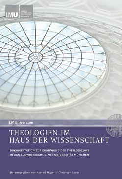 Theologien im Haus der Wissenschaft von Hilpert,  Konrad, Körner,  Hans-Michael, Levin,  Christoph, Smolka,  Wolfgang