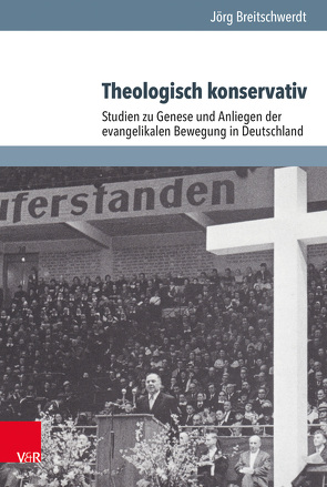 Theologisch konservativ von Breitschwerdt,  Jörg, Jakubowski-Tiessen,  Manfred, Otte,  Hans, Schneider,  Hans, Schrader,  Hans-Jürgen
