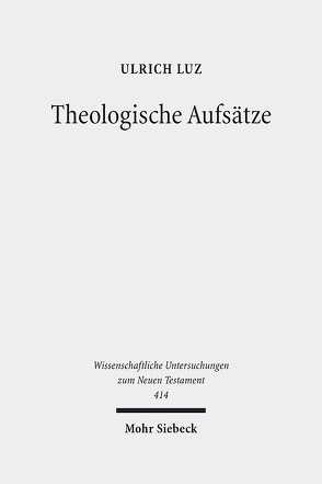 Theologische Aufsätze von Luz,  Ulrich