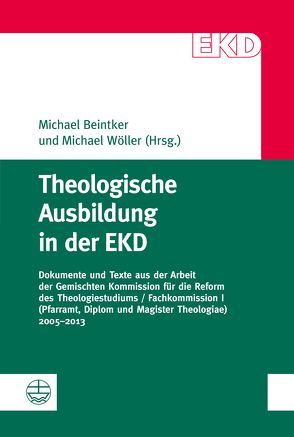 Theologische Ausbildung in der EKD von Beintker,  Michael, Beyer,  MIchael, Dölecke,  Alexander, Woeller,  Michael