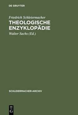 Theologische Enzyklopädie von Birkner,  Hans-Joachim, Sachs,  Walter, Schleiermacher,  Friedrich