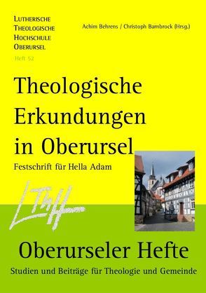 Theologische Erkundungen in Oberursel von Barnbrock,  Christoph, Behrens,  Achim, Klän,  Werner, Salzmann,  Jörg Ch, Silva,  Gilberto da, Stolle,  Volker