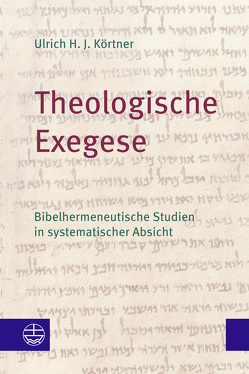 Theologische Exegese von Körtner,  Ulrich H. J.