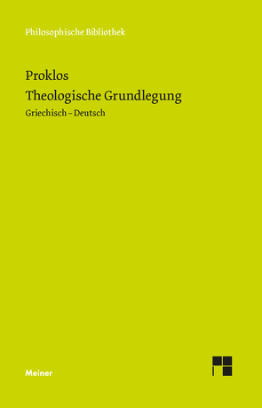 Theologische Grundlegung von Onnasch,  Ernst-Otto, Proklos, Schomakers,  Ben