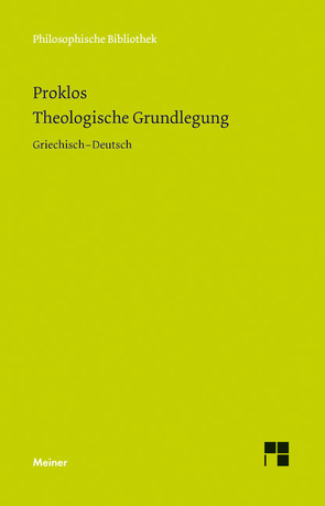 Theologische Grundlegung von Onnasch,  Ernst-Otto, Proklos, Schomakers,  Ben