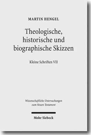 Theologische, historische und biographische Skizzen von Hengel,  Martin, Thornton,  Claus-Jürgen