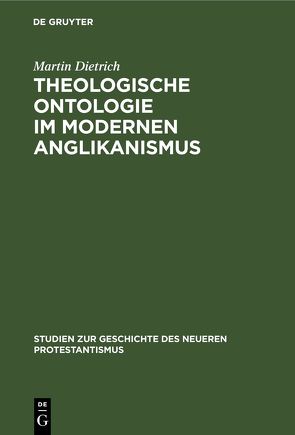 Theologische Ontologie im modernen Anglikanismus von Dietrich,  Martin, Frick,  Heinrich