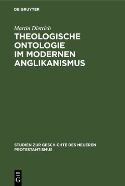 Theologische Ontologie im modernen Anglikanismus von Dietrich,  Martin, Frick,  Heinrich