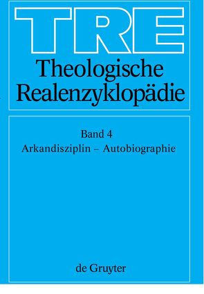 Theologische Realenzyklopädie / Arkandisziplin – Autobiographie von Balz,  Horst, Cameron,  James K., Grethlein,  Christian, Hall,  Stuart G., Hebblethwaite,  Brian L., Hoheisel,  Karl, Janke,  Wolfgang, Leppin,  Volker, Mueller,  Gerhard, Schäferdiek,  Knut, Seebaß,  Gottfried, Spieckermann,  Hermann, Stemberger,  Günter, Stock,  Konrad