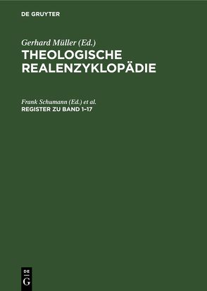 Theologische Realenzyklopädie / Register zu Band 1–17 von Schumann,  Frank, Wolter,  Michael