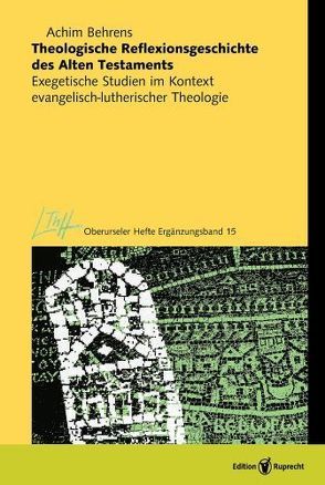 Theologische Reflexionsgeschichte des Alten Testaments von Behrens,  Achim, Klän,  Werner