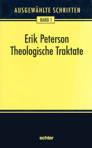 Theologische Traktate von Peterson,  Erik