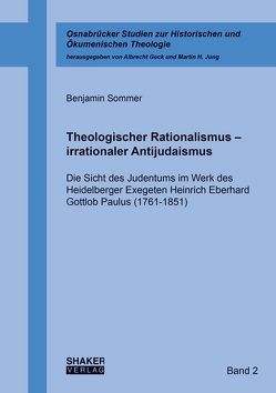 Theologischer Rationalismus – irrationaler Antijudaismus von Sommer,  Benjamin