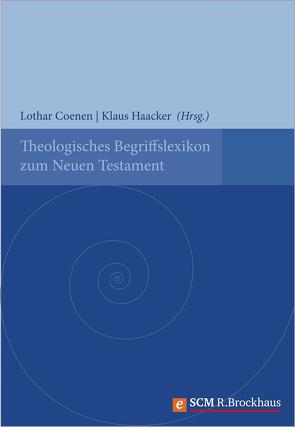 Theologisches Begriffslexikon zum Neuen Testament von Coenen,  Lothar, Haacker,  Klaus