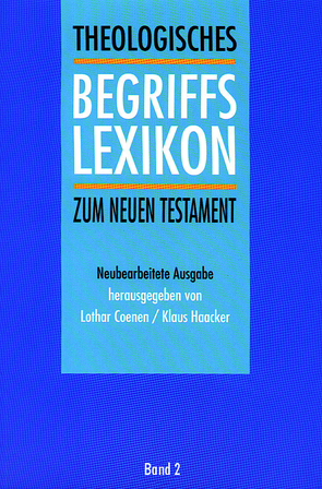 Theologisches Begriffslexikon zum Neuen Testament von Coenen,  Lothar, Frenschkowski,  Marco, Haacker,  Klaus, Kahl,  Werner