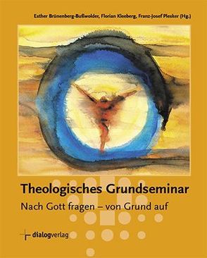 Theologisches Grundseminar von Brünenberg-Bußwolder,  Esther, Kleeberg,  Florian, Plesker,  Franz-Josef
