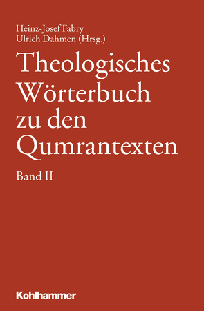Theologisches Wörterbuch zu den Qumrantexten. Band 2 von Dahmen,  Ulrich, Fabry,  Heinz-Josef