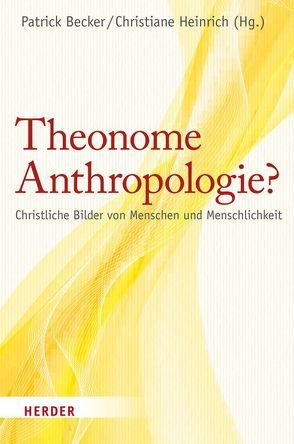 Theonome Anthropologie? von Baudler,  Georg, Becker,  Patrick, Fornet-Betancourt,  Raúl, Giercke-Ungermann,  Annett, Gillmayr-Bucher,  Susanne, Godolt,  Nicole, Heinrich,  Christiane, Jantzen,  Annette, Jöris,  Steffen, Kerner,  Max, Krause,  Barbara, Meuthrath,  Annette, Meyer,  Guido, Mussinghoff,  Heinrich, Nass,  Elmar, Paganini,  Simone, Radbruch,  Lukas, Remenyi,  Matthias, Reuter,  Helmut Dr., Röhser,  Günter, Schiller,  Urs, Schmidt,  Bernward, Souvignier,  Georg, Sterck-Degueldre,  Jean-Pierre, Vössing,  Ansgar, Werbick,  Jürgen, Ziemons,  Michael