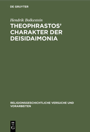 Theophrastos‘ Charakter der Deisidaimonia von Bolkestein,  Hendrik