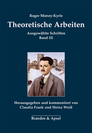 Theoretische Arbeiten von Frank,  Claudia, Money-Kyrle,  Roger, Vaihinger,  Antje, Weiß,  Heinz