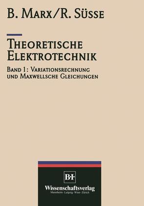 Theoretische Elektrotechnik von Marx, Süsse,  Roland