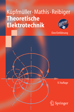 Theoretische Elektrotechnik von Küpfmüller,  Karl, Mathis,  Wolfgang, Reibiger,  Albrecht