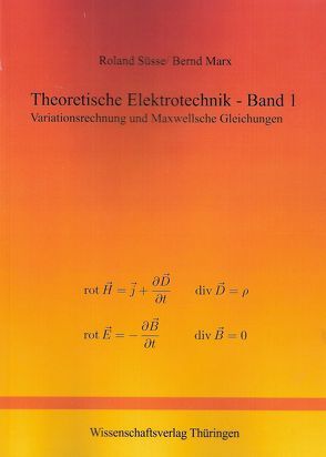 Theoretische Elektrotechnik – Band 1 – 2 von Marx,  Bernd, Süsse,  Roland