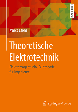 Theoretische Elektrotechnik von Leone,  Marco