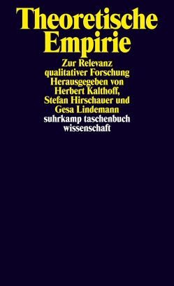 Theoretische Empirie von Hirschauer,  Stefan, Kalthoff,  Herbert, Lindemann,  Gesa