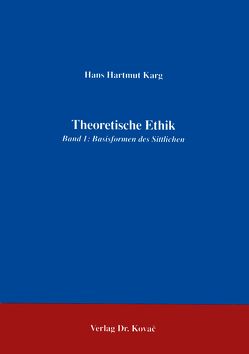Theoretische Ethik / Theoretische Ethik von Karg,  Hans H