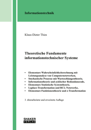 Theoretische Fundamente informationstechnischer Systeme (3. überarbeitete und erweiterte Auflage) von Thies,  Klaus-Dieter