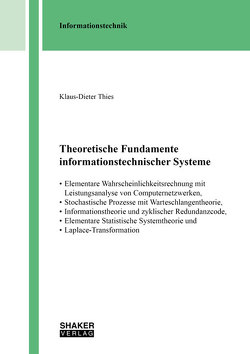Theoretische Fundamente informationstechnischer Systeme von Thies,  Klaus-Dieter