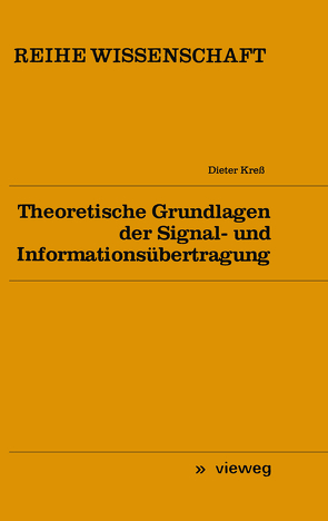 Theoretische Grundlagen der Signal- und Informationsübertragung von Kreß,  Dieter