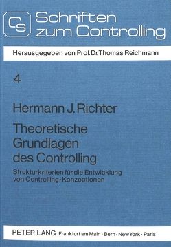 Theoretische Grundlagen des Controlling von Richter,  Hermann J.