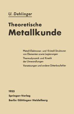 Theoretische Metallkunde von Dehlinger,  Ulrich