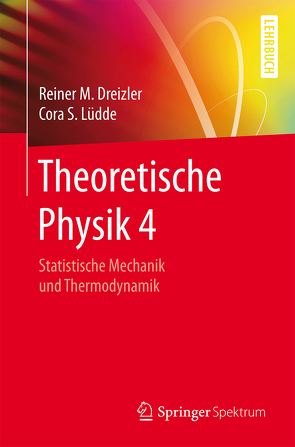Theoretische Physik 4 von Dreizler,  Reiner M., Lüdde,  Cora S.