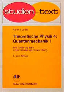 Theoretische Physik. Eine Einführung in die mathematische Naturbeschreibung von Jelitto,  Rainer J