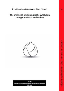 Theoretische und empirische Analysen zum geometrischen Denken von Sjuts,  Johann, Vásárhelyi,  Éva