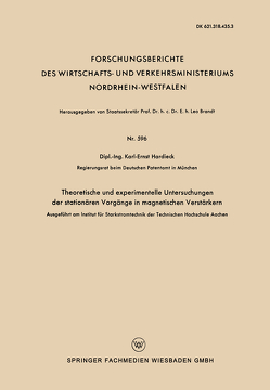 Theoretische und experimentelle Untersuchungen der stationären Vorgänge in magnetischen Verstärkern von Hardieck,  Karl-Ernst