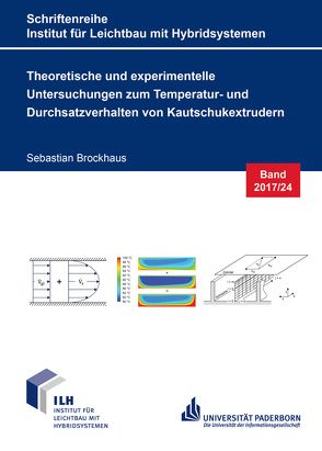 Theoretische und experimentelle Untersuchungen zum Temperatur- und Durchsatzverhalten von Kautschukextrudern von Brockhaus,  Sebastian