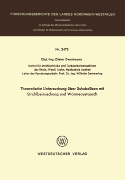 Theoretische Untersuchung über Schubdüsen mit Strahlbeimischung und Wärmeaustausch von Dwertmann,  Dieter