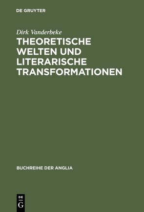 Theoretische Welten und literarische Transformationen von Vanderbeke,  Dirk