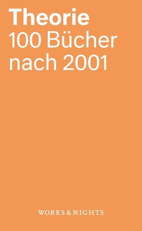 Theorie. 100 Bücher nach 2001 von Lepper,  Marcel, Schauer,  Hendrikje